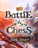 Battle vs Chess Dark Desert (DIGITAL)