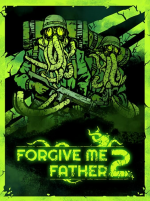 Forgive Me Father 2