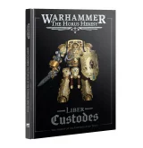 Kniha Warhammer: Horus Heresy - Liber Custodes (Army Book)