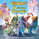 Kniha World of Warcraft - A is For Azeroth: The ABC's of Warcraft