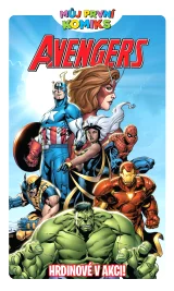 Komiks Avengers - Hrdinové v akci (Můj první komiks)