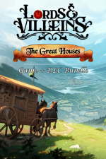 Lords and Villeins: The Great Houses Edition