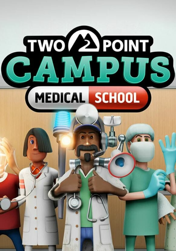 Two Point Campus: Medical School (PC)