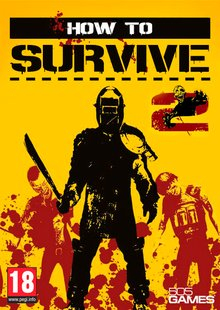 How to Survive 2 (PC)