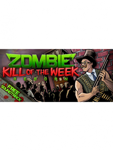 Zombie Kill of The Week Reborn (DIGITAL)