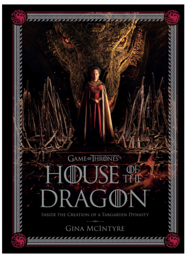 Kniha Game of Thrones: House of the Dragon - Inside the Creation of a Targaryen Dynasty