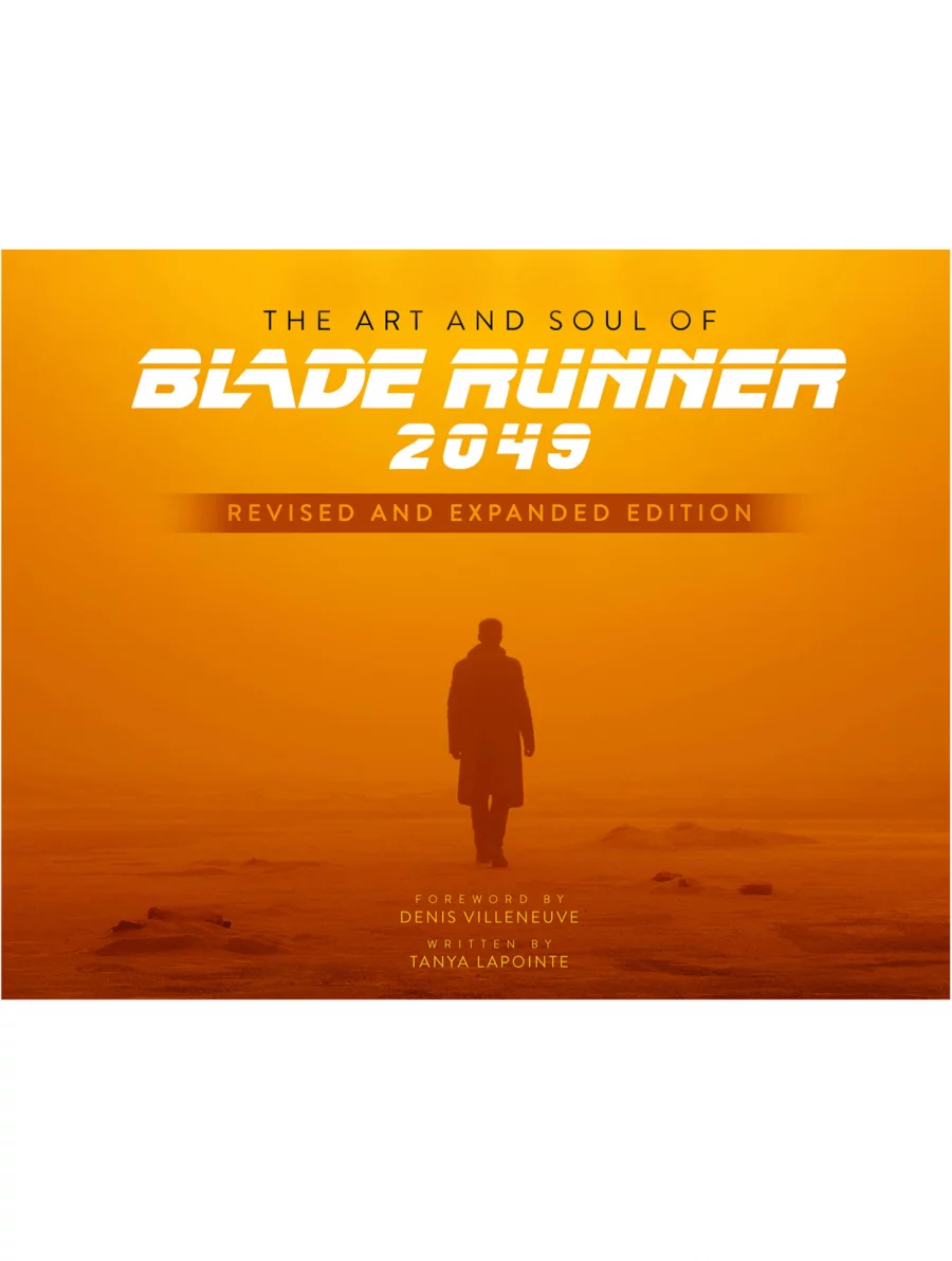 Kniha The Art and Soul of Blade Runner 2049 Revised and Expanded Ed