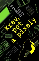 Kniha Krev, pot a pixely
