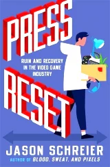 Kniha Press Reset: Ruin and Recovery in the Video Game Industry EN