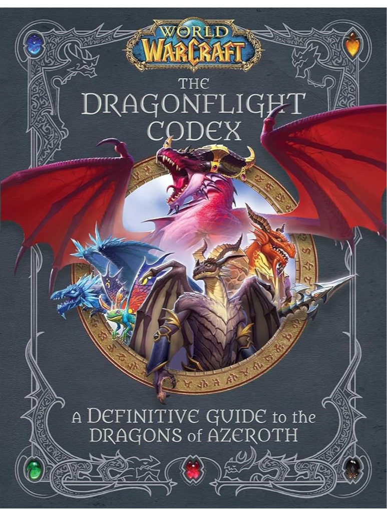 Gardners Kniha World of Warcraft: The Dragonflight Codex - A Definitive Guide to the Dragons of Azeroth