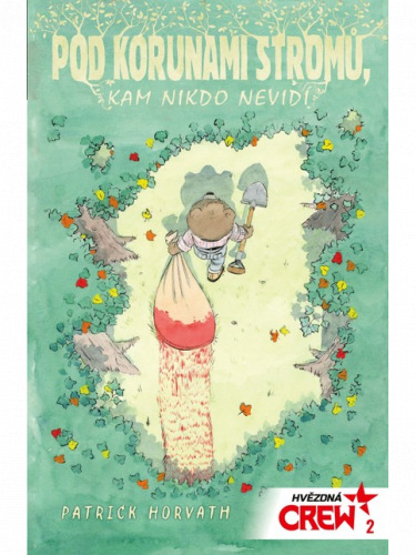 Komiks Pod korunami stromů, kam nikdo nevidí (Hvězdná CREW 2)