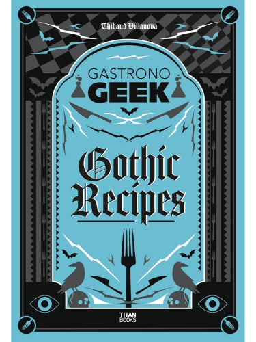 Kuchařka Gastronogeek: Gothic Recipes ENG