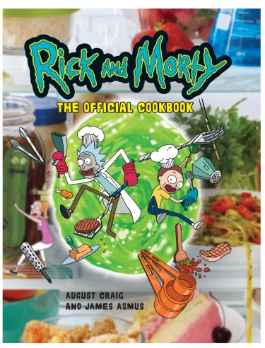 Kuchařka Rick & Morty: The Official Cookbook