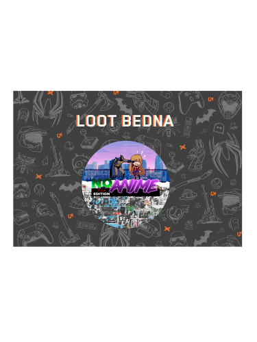 Loot Bedna #04 - No Anime Edition v2 (PC)