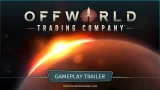 Offworld Trading Company - Gameplay Trailer