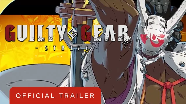 GUILTY GEAR STRIVE - Official Trailer
