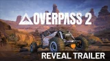 OVERPASS 2 | Reveal Trailer