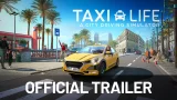 Taxi Life: A City Driving Simulator | Official Trailer