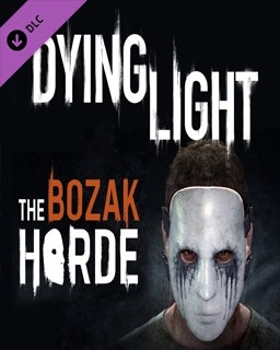 Dying Light The Bozak Horde (PC)