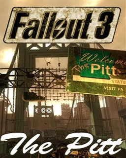 Fallout 3 The Pitt (PC)