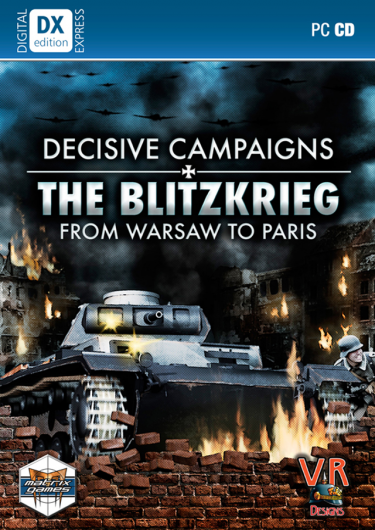 Decisive Campaigns: The Blitzkrieg from Warsaw to Paris (DIGITAL)