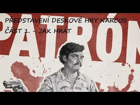 Blackfire představuje deskovou hru NARCOS, část 1. - JAK HRÁT