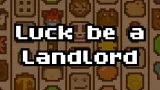 Luck be a Landlord - trailer
