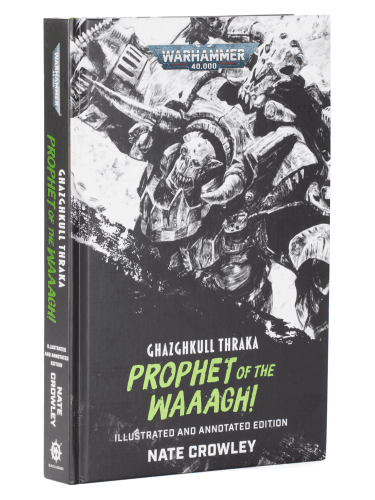 Kniha Warhammer 40,000 - Ghazghkull Thraka: Prophet of the Waaagh! (Illustrated and Annotated Edition) ENG