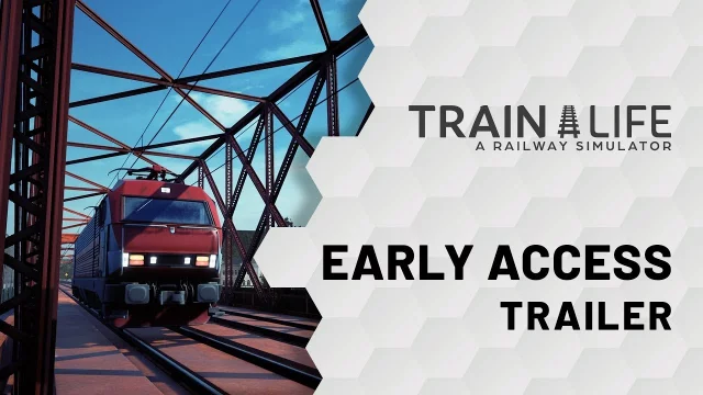 Train Life - A Railway Simulator | Early Access Trailer